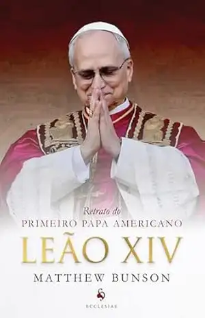 Capa do livro Leão XIV – Retrato do primeiro Papa americano - Matthew Bunson