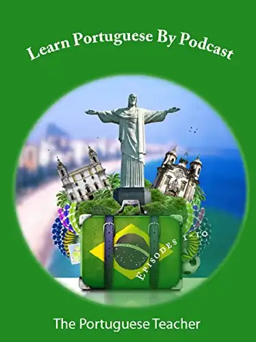 Baixar Learn Portuguese By Podcast: Episodes 1–10 pdf, epub, mobi, eBook