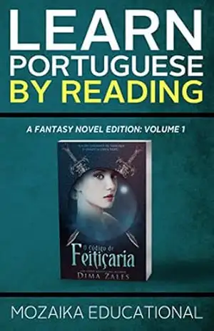 Capa do livro Learn Portuguese: By Reading Fantasy (Aprenda português com romances fantasia Livro 1) - Mozaika Educational