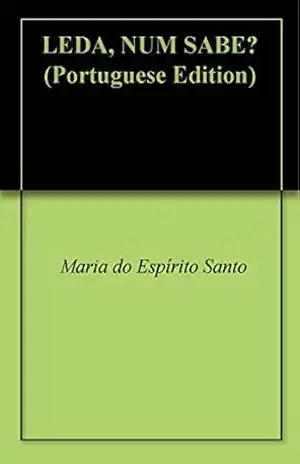 Capa do livro LEDA, NUM SABE? - Maria do Espírito Santo