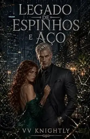 LEGADO DE ESPINHOS E AÇO – VV  Knightly