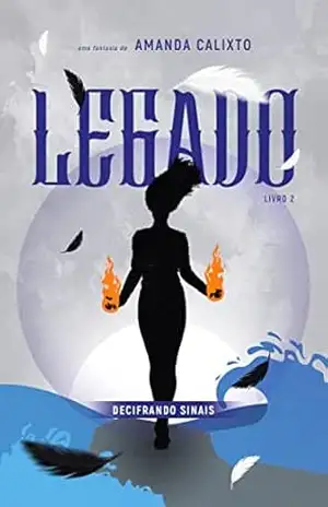 Legado: Decifrando Sinais – Amanda Calixto