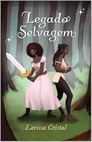 Legado Selvagem – Larissa Cristal