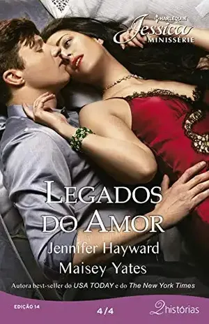 Legados do Amor 4 de 4 (Harlequin Jessica Minissérie Livro 14) – Jennifer Hayward