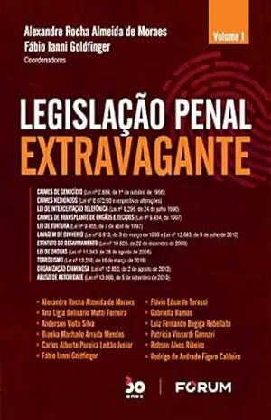 Legislação Penal Extravagante Vl.1 – Alexandre Rocha Almeida de Moraes