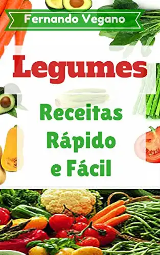 Baixar Legumes: ReceitasRápido e Fácil(Português–Inglês) pdf, epub, mobi, eBook