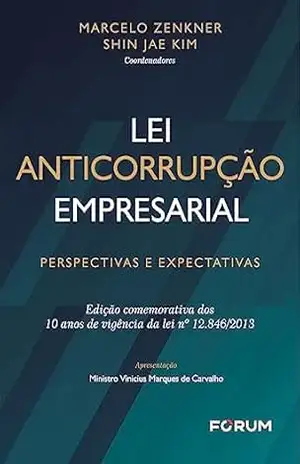 Lei Anticorrupção Empresarial – Marcelo Zenkner
