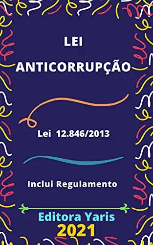 Baixar Lei Anticorrupção – Lei 12.846/2013: Atualizada – 2021 pdf, epub, mobi, eBook