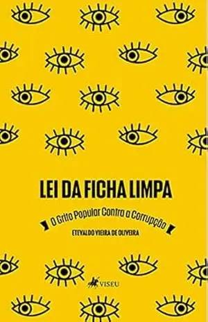 Capa do livro Lei da Ficha Limpa: o grito popular contra a corrupção - Etevaldo Vieira