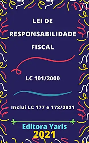Baixar Lei de Responsabilidade Fiscal – Lei Complementar 101/2000: Atualizada – 2021 pdf, epub, mobi, eBook