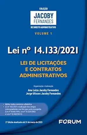 Lei n° 14.133/2021 – Lei de licitações e contratos administrativos – Jorge Ulisses Jacoby Fernandes