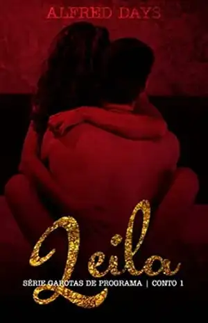 Leila | Série Garotas de Programa | Conto 1 – Alfred Days