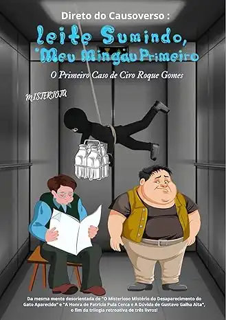 Baixar Leite Sumindo, Meu Mingau Primeiro (Trilogia Retroativa de Três Partes Livro 3) pdf, epub, mobi, eBook