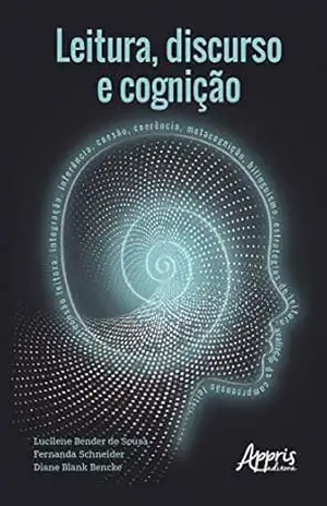 Leitura, Discurso e Cognição – Lucilene Bender de Sousa Leitura, Discurso e Cognição – Lucilene Bender de Sousa