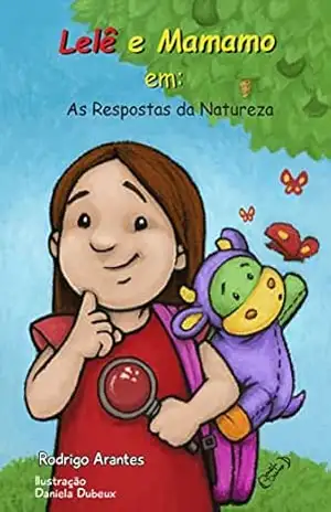 Capa do livro Lelê e Mamamo: As Respostas da Natureza - Rodrigo Arantes