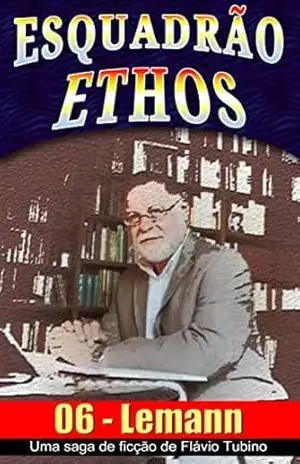 Lemann (Esquadrão Ethos Livro 6) – Flavio Tubino