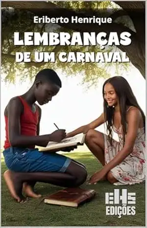 LEMBRANÇAS DE UM CARNAVAL – ERIBERTO HENRIQUE