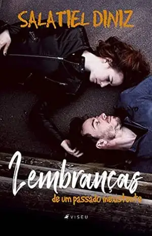Lembranças de um passado inexistente - Salatiel Diniz Lembranças de um passado inexistente - Salatiel Diniz