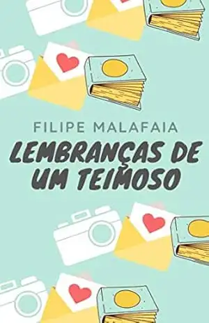 Lembranças de um teimoso – Filipe Malafaia Cerqueira Lembranças de um teimoso – Filipe Malafaia Cerqueira