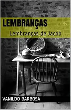 Lembranças: Lembranças de Jacob - Vanildo Barbosa