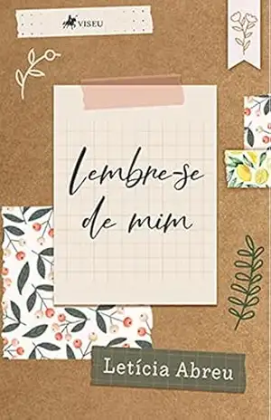 Lembre–se de mim – Letícia Abreu Lembre–se de mim – Letícia Abreu