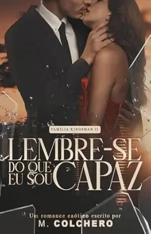 LEMBRE–SE DO QUE EU SOU CAPAZ: FAMÍLIA KINGSMAN | LIVRO 2 – M. COLCHERO
