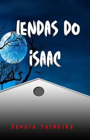 LENDAS DO ISAAC – RENATO PALMEIRA