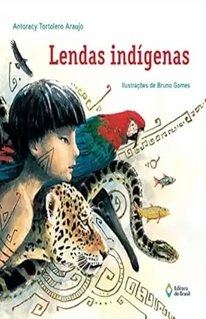 Lendas indígenas - Antoracy Tortolero Araujo Lendas indígenas - Antoracy Tortolero Araujo