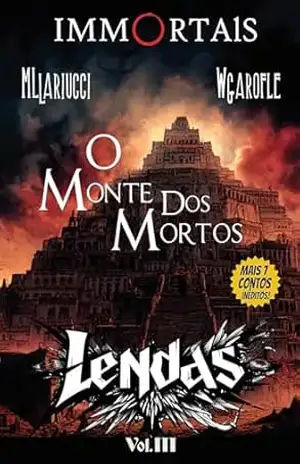 Lendas: Vol.III O Monte dos Mortos – Lariucci e Garofle