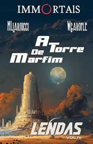 Lendas: Vol.IV A Torre de Marfim – Lariucci  e Garofle