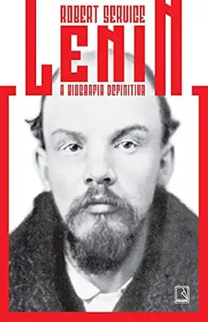 Lenin: A biografia definitiva – Robert Service