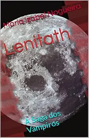 Capa do livro Lenitath: A Saga dos Vampiros - Maria Izabel Nogueira