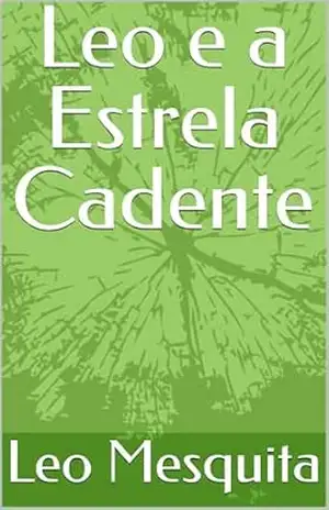 Leo e a Estrela Cadente - Leo Mesquita