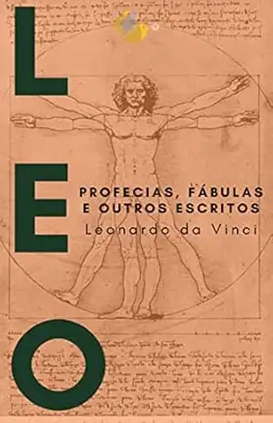 Capa do livro Leonardo da Vinci: Profecias, Fábulas e outros escritos - Leonardo da Vinci