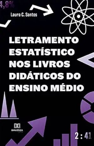 Letramento Estatístico nos Livros Didáticos do Ensino Médio – Laura C. Santos