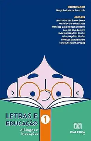 Capa do livro Letras e Educação: diálogos e inovações: – Volume 1 - Diego Andrade de Jesus Lelis