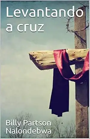 Capa do livro Levantando a cruz - Billy  Partson  Nalondebwa
