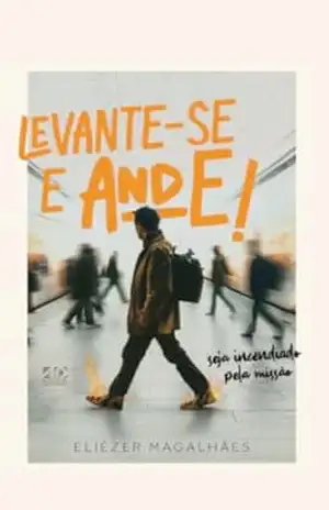 Levante–se e Ande! – Eliézer Magalhães