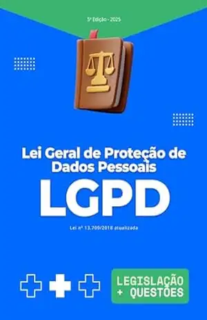 Capa do livro LGPD – Lei Geral de Proteção de Dados Pessoais – Lei 13.709/2018 Atualizada (2025) (LGPD para Concursos) - Vários Autores