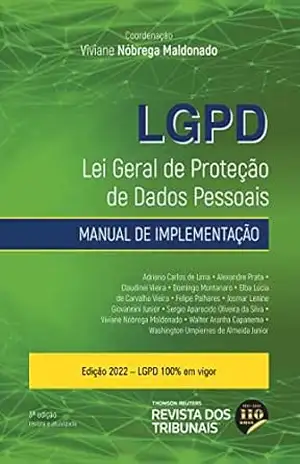 LGPD Lei Geral de Proteção de Dados Pessoais Manual de Implementação – Viviane Nóbrega Maldonado LGPD Lei Geral de Proteção de Dados Pessoais Manual de Implementação – Viviane Nóbrega Maldonado