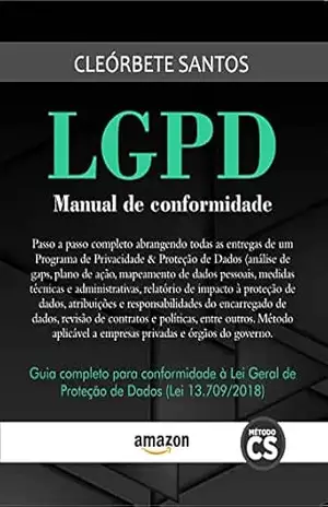 LGPD – Manual de Conformidade – Cleórbete Santos