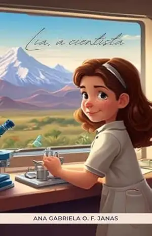 Lia, a cientista (Coleção Ciência para Crianças Livro 1) – Ana Gabriela O. F. Janas
