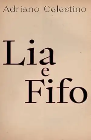 Lia e Fifo – Adriano Celestino