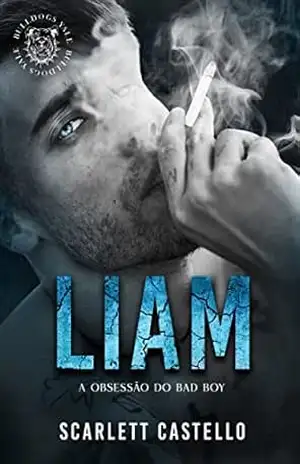 LIAM: A OBSESSÃO DO BAD BOY (BULLDOGS YALE) – Scarlett  Castello