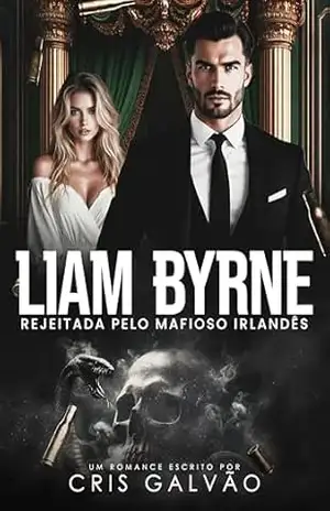 LIAM BYRNE – Rejeitada pelo Mafioso Irlandês (DARK SIDE) – CRIS GALVÃO