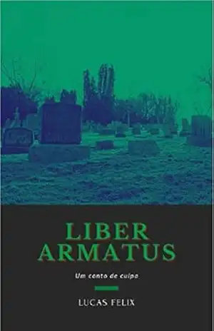 Liber Armatus – Lucas Felix Liber Armatus – Lucas Felix