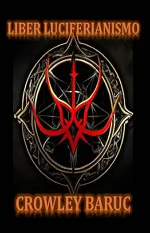 Liber Luciferianismo – Crowley Baruc