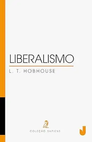 Capa do livro Liberalismo (Sapiens Livro 5) - Leonard T. Hobhouse