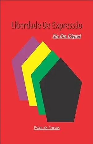 Liberdade de expressão na era digital – Evan  do Carmo