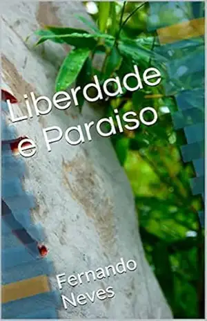 Liberdade e Paraiso – Fernando Neves